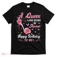 Queen Was Born In June Birthday Gift Happy Birthday To Me T-Shirt thumb 0