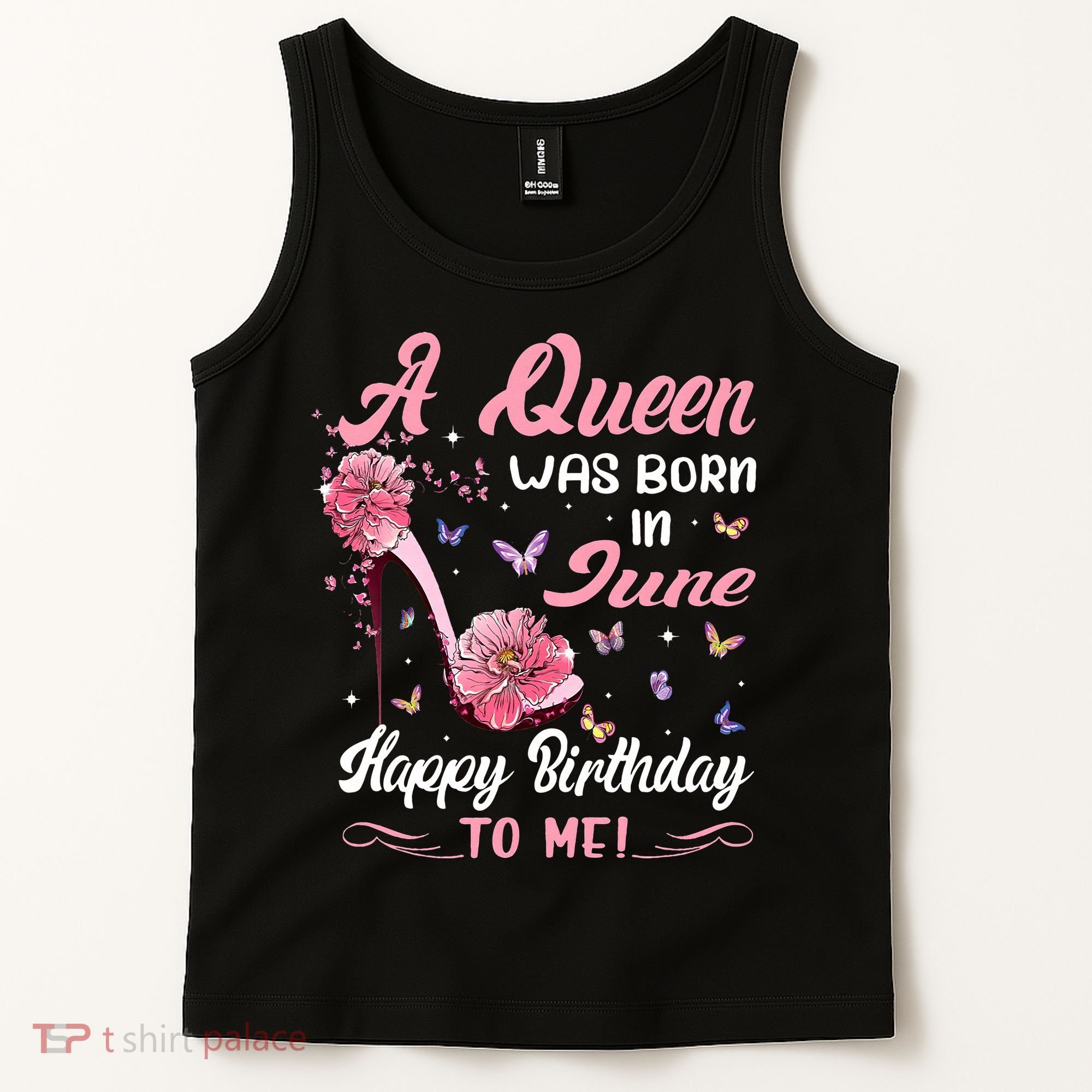 Queen Was Born In June Birthday Gift Happy Birthday To Me Tank Top