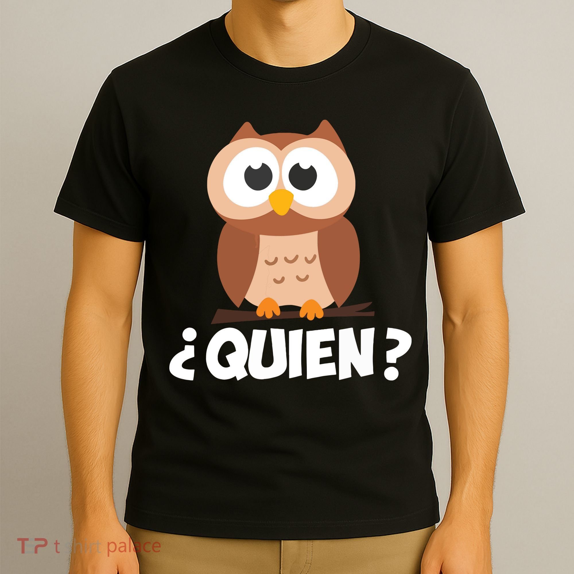 Quien Who Owl Funny Spanish Teacher T-Shirt