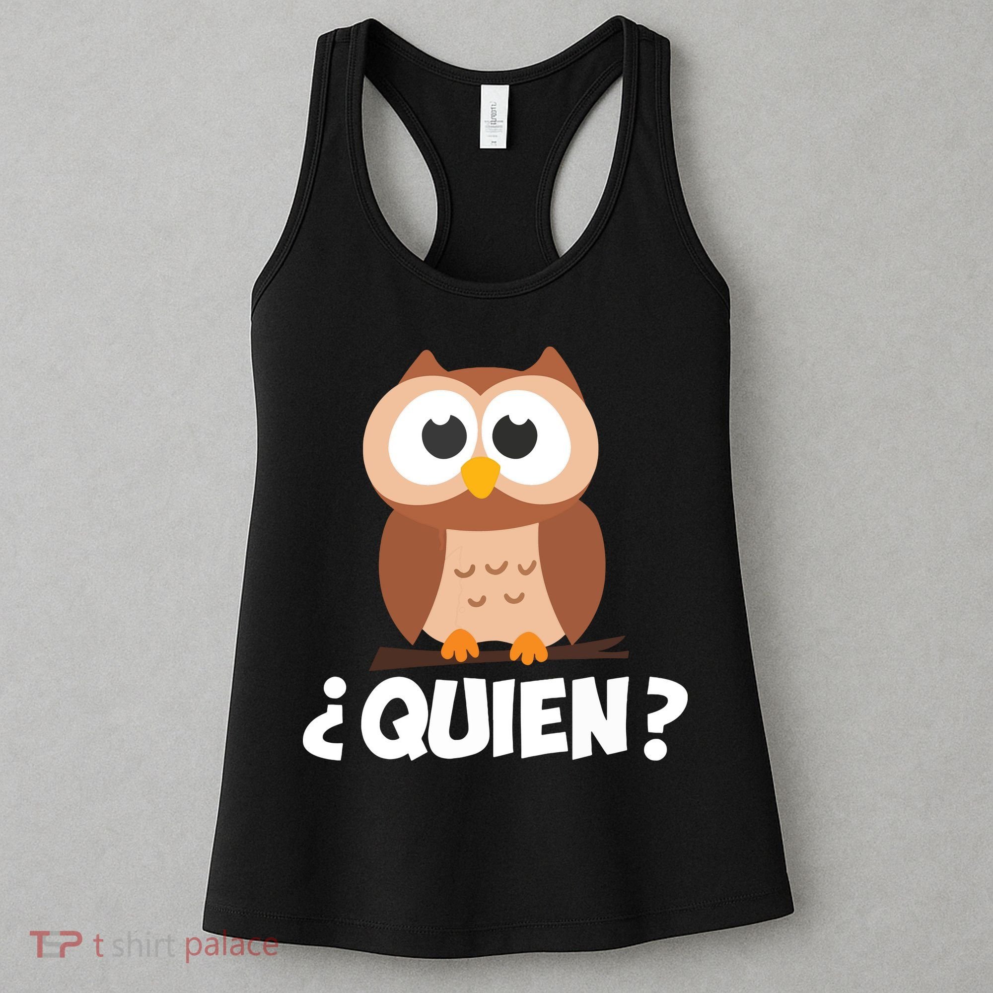 Quien Who Owl Funny Spanish Teacher Women's Tank Top