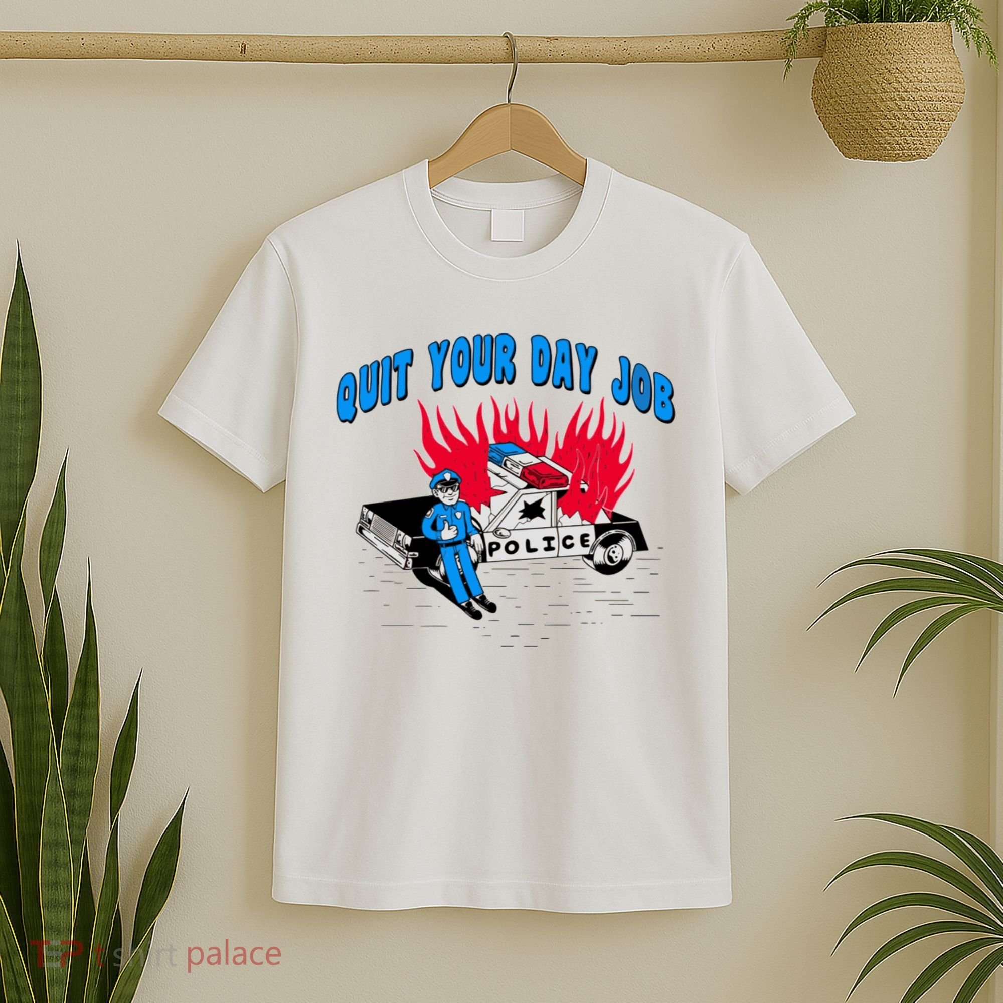 Quit Your Day Job Funny Police Humor T-Shirt