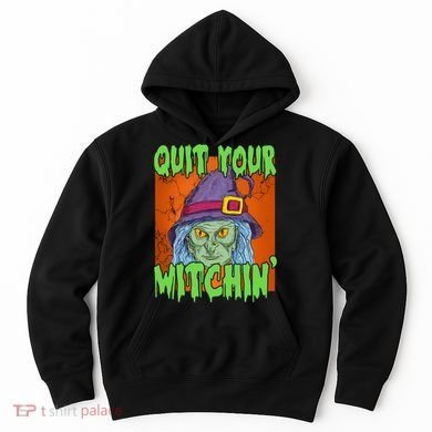 Quit Your Witchin Spooky Halloween Hoodie