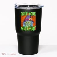 Quit Your Witchin Spooky Halloween Tumbler thumb 0