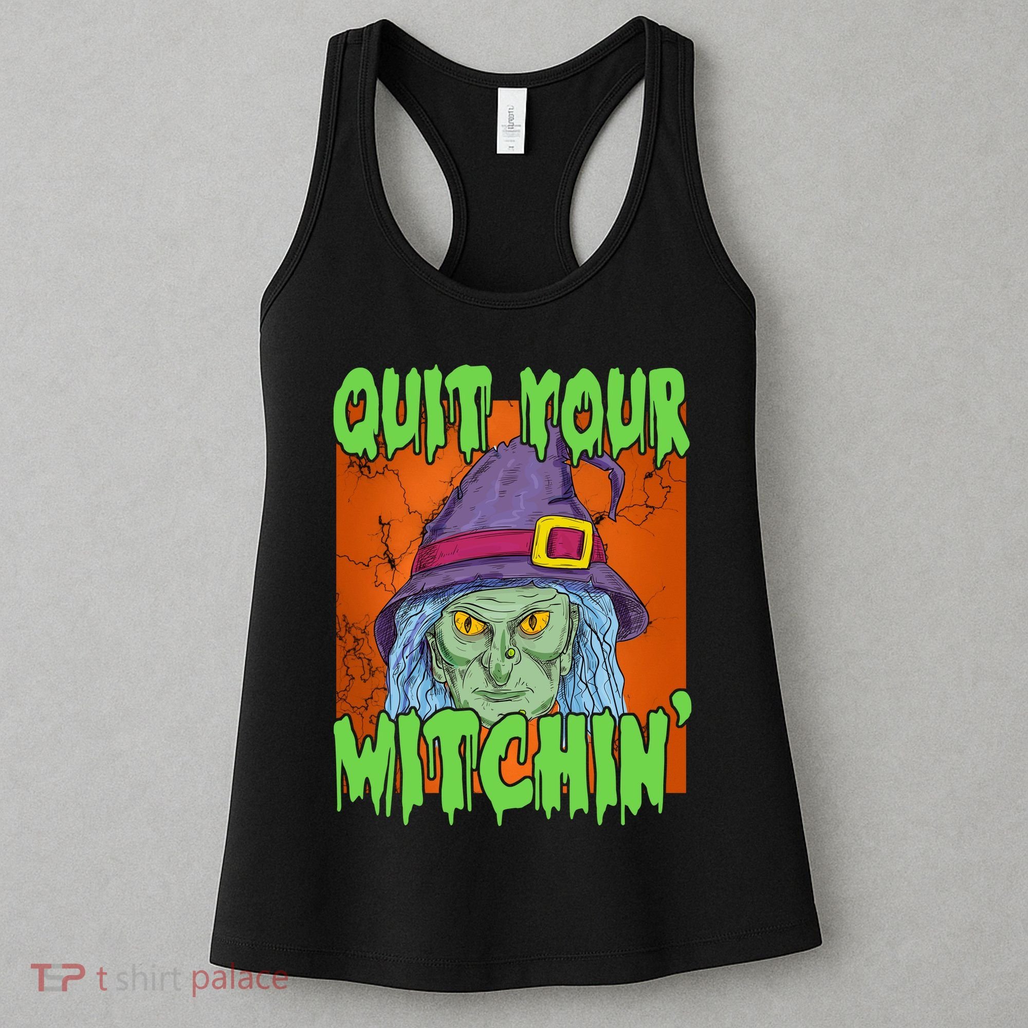 Quit Your Witchin Spooky Halloween Women's Tank Top