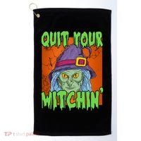 Quit Your Witchin Spooky Halloween Golf Towel thumb 0