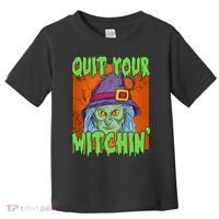 Quit Your Witchin Spooky Halloween Toddler T-Shirt thumb 0