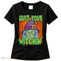 Quit Your Witchin Spooky Halloween Women's T-Shirt thumb 0