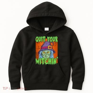Quit Your Witchin Spooky Halloween Kids Hoodie