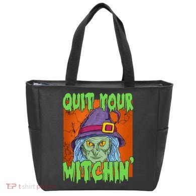 Quit Your Witchin Spooky Halloween Tote Bag