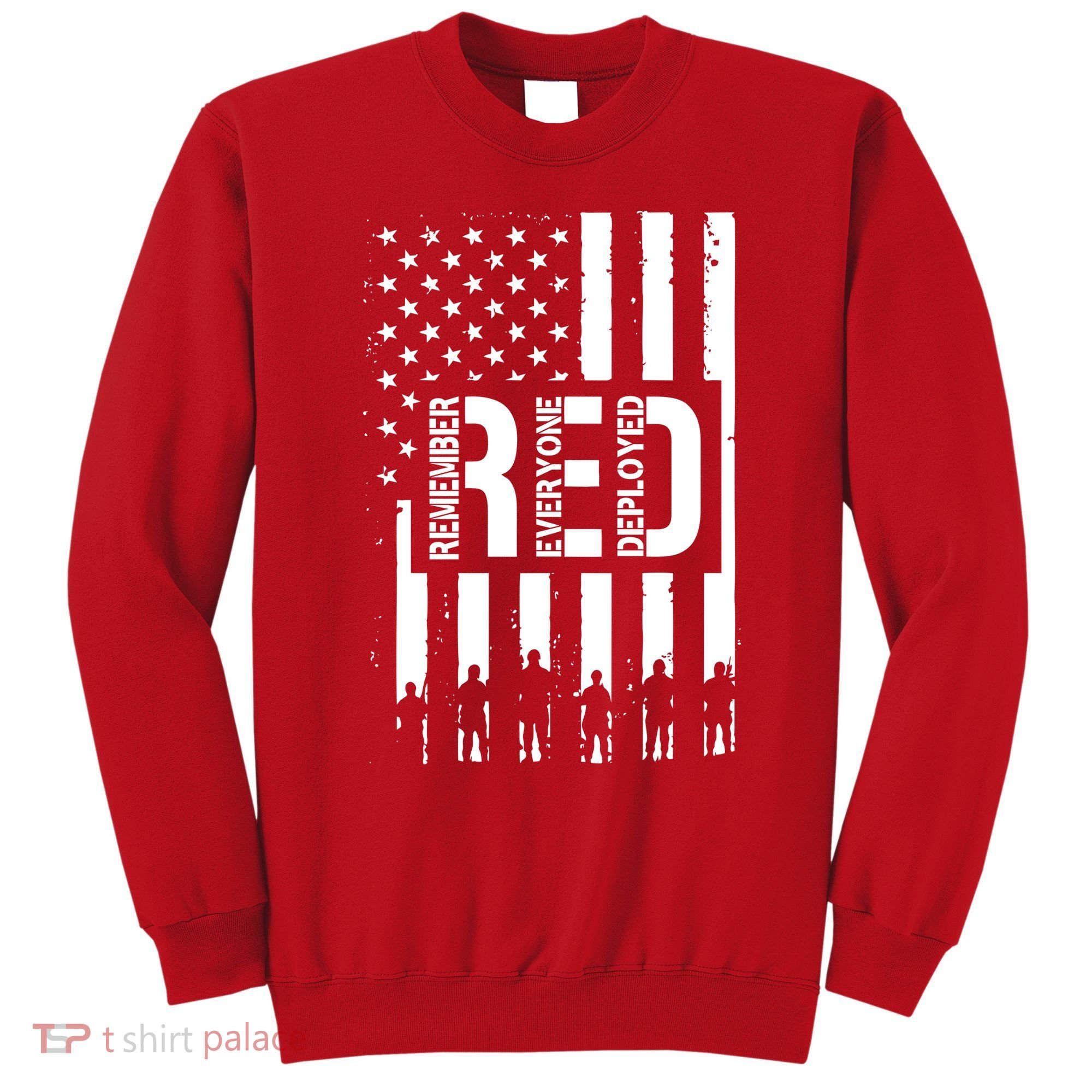 R.E.D Remember Everyone Deployed Red Friday Sweatshirt