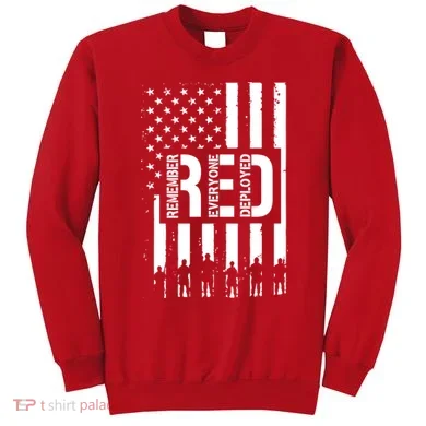 R.E.D Remember Everyone Deployed Red Friday Sweatshirt