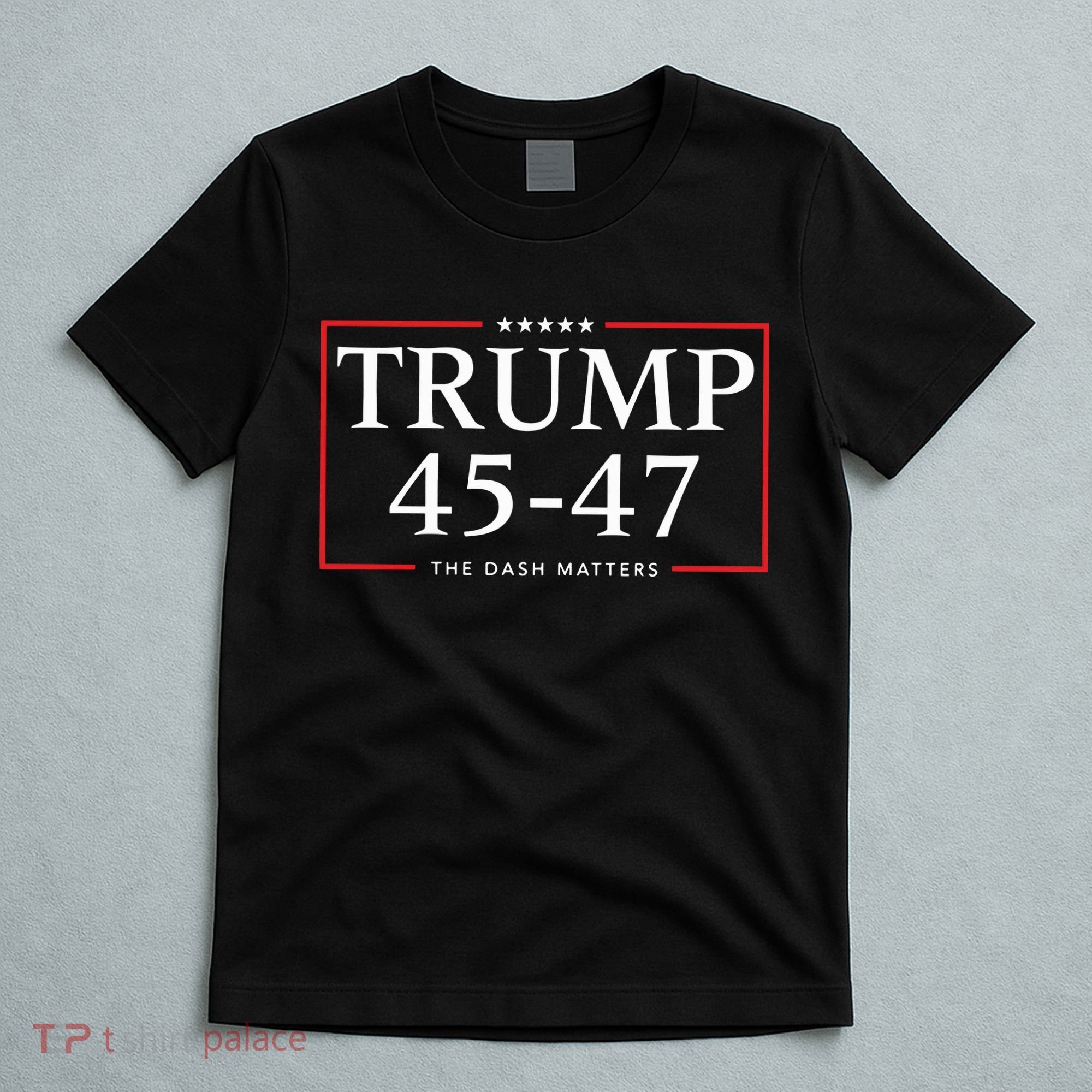 Rattletrap 1776 Trump 45 47 The Dash Matters Graphic T-Shirt
