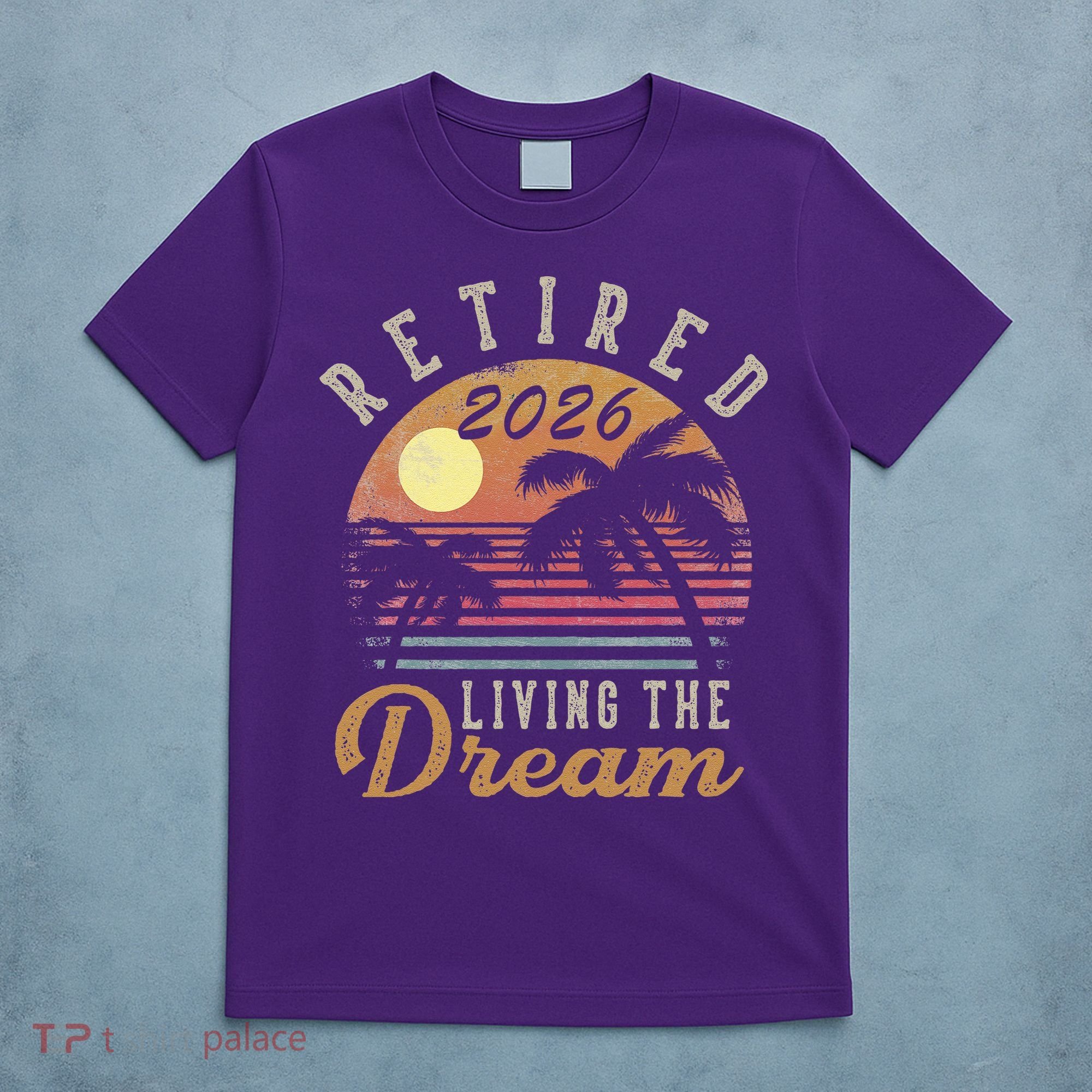 Retired 2026 Living The Dream Vintage Palm Trees T-Shirt