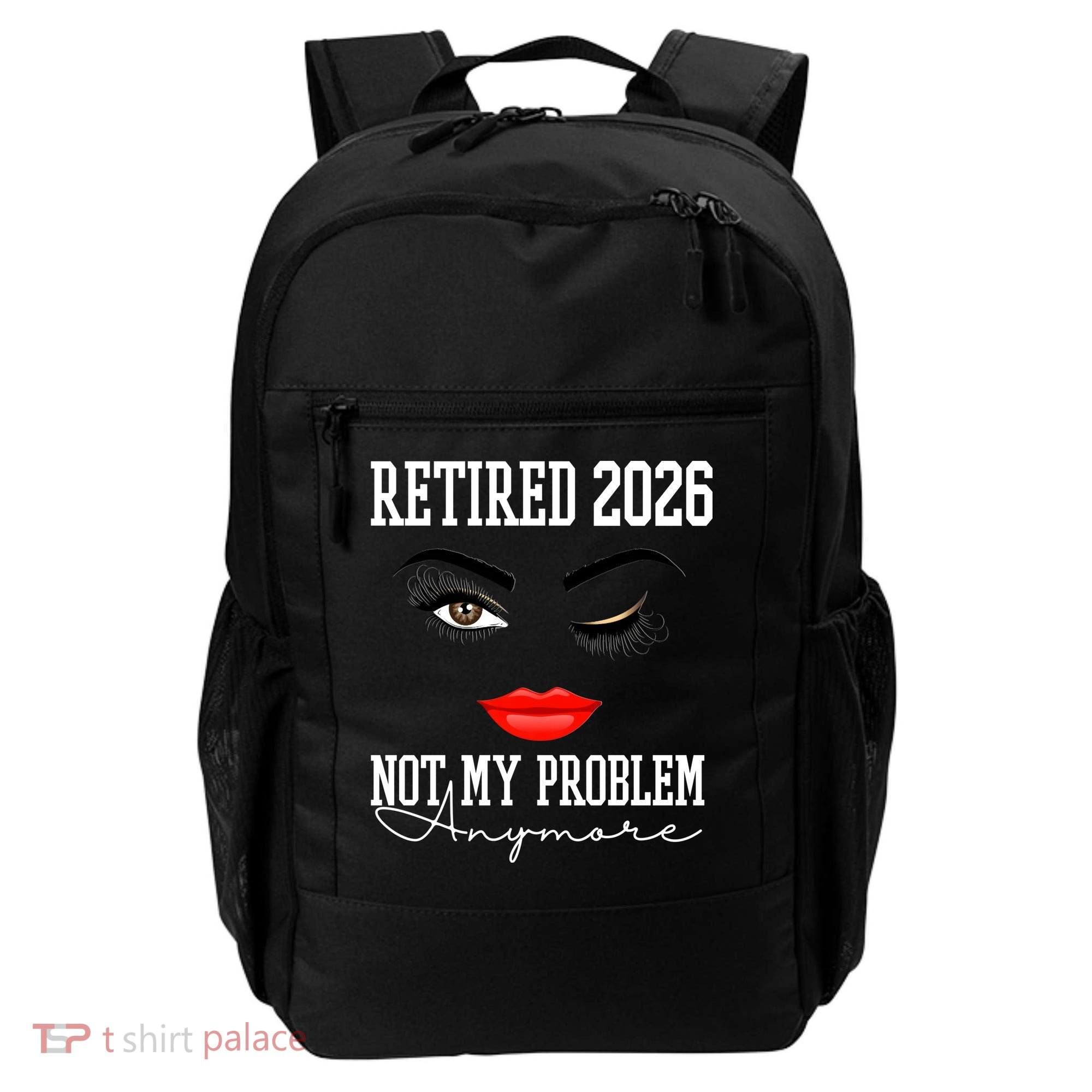 Retired 2026 Not My Problem Anymore Makeup Backpack