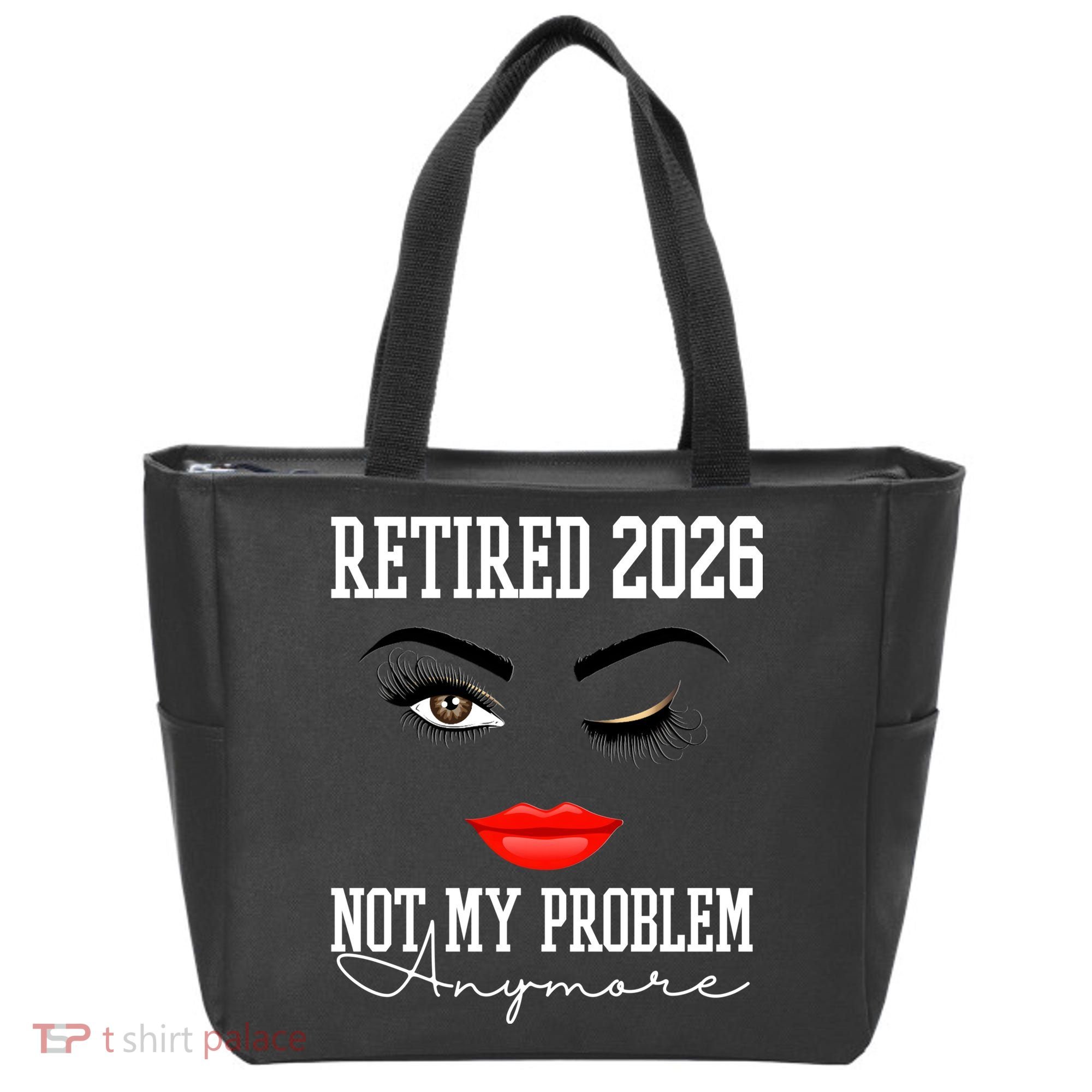 Retired 2026 Not My Problem Anymore Makeup Tote Bag