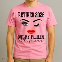 Retired 2026 Not My Problem Anymore Makeup T-Shirt thumb 3