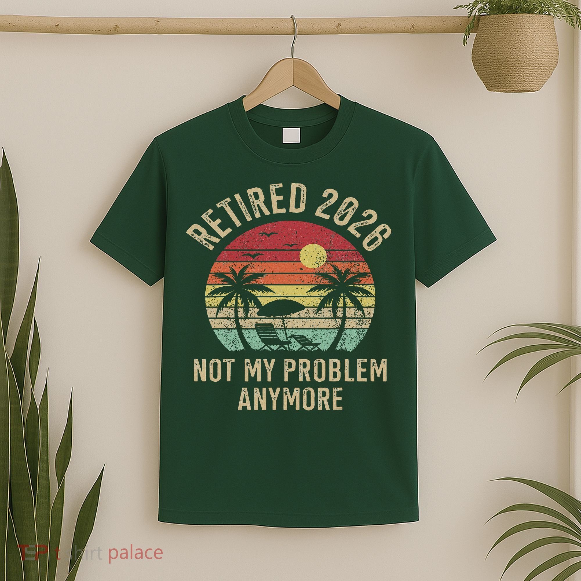 Retired 2026 Not My Problem Anymore Retro Sun Beach T-Shirt