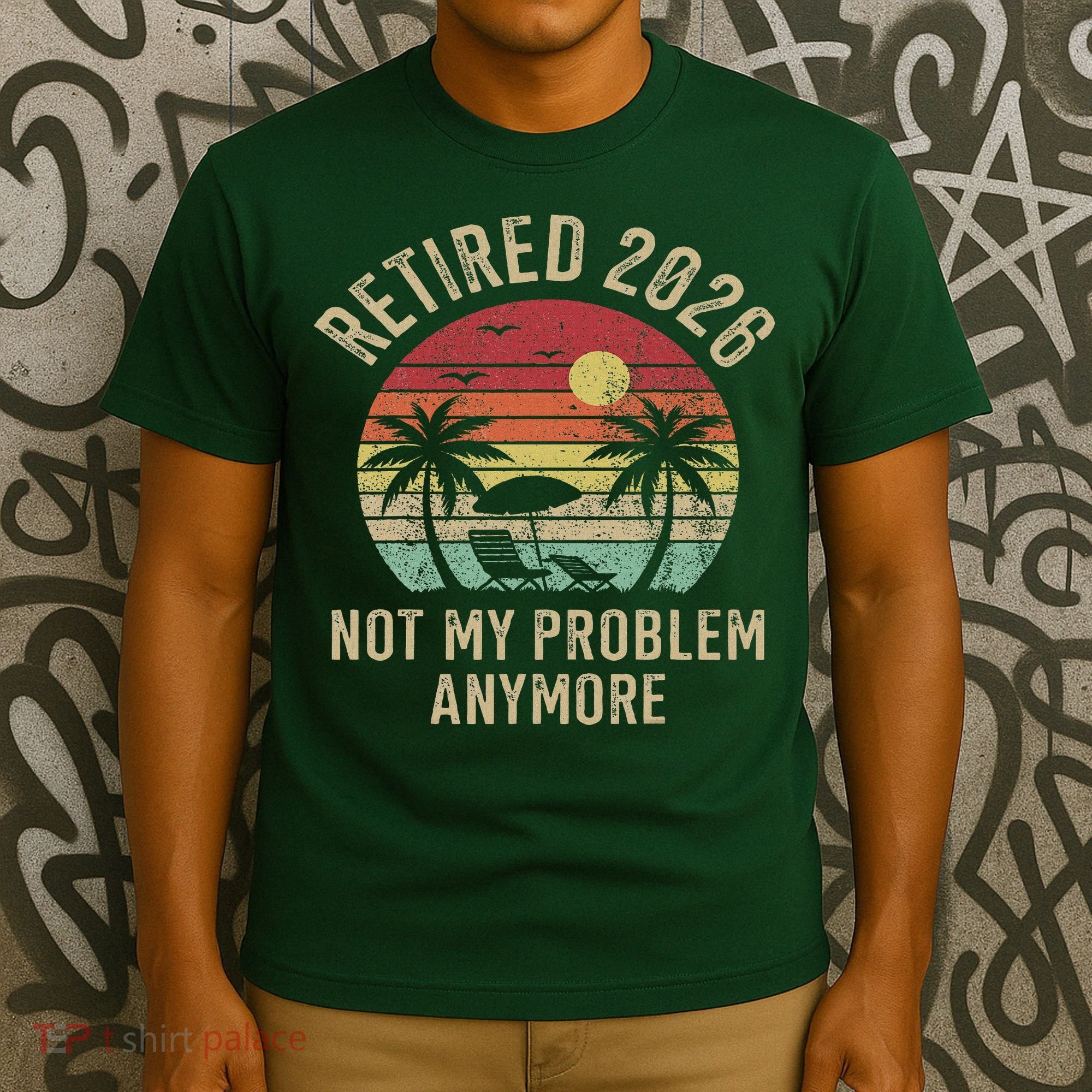 Retired 2026 Not My Problem Anymore Retro Sun Beach T-Shirt