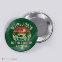 Retired 2026 Not My Problem Anymore Retro Sun Beach Button thumb 0