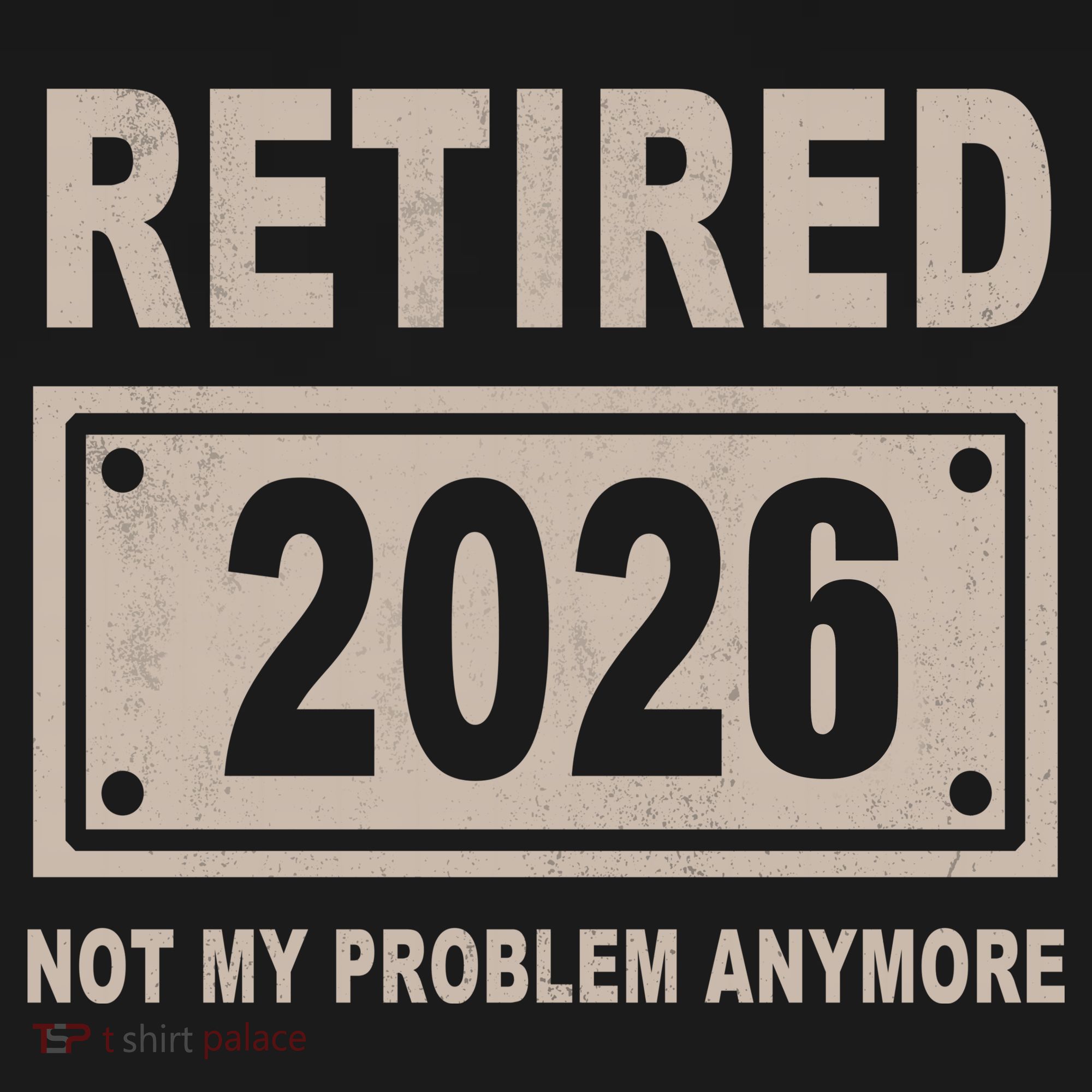 Retired 2026 Not My Problem Anymore Long Sleeve Shirt