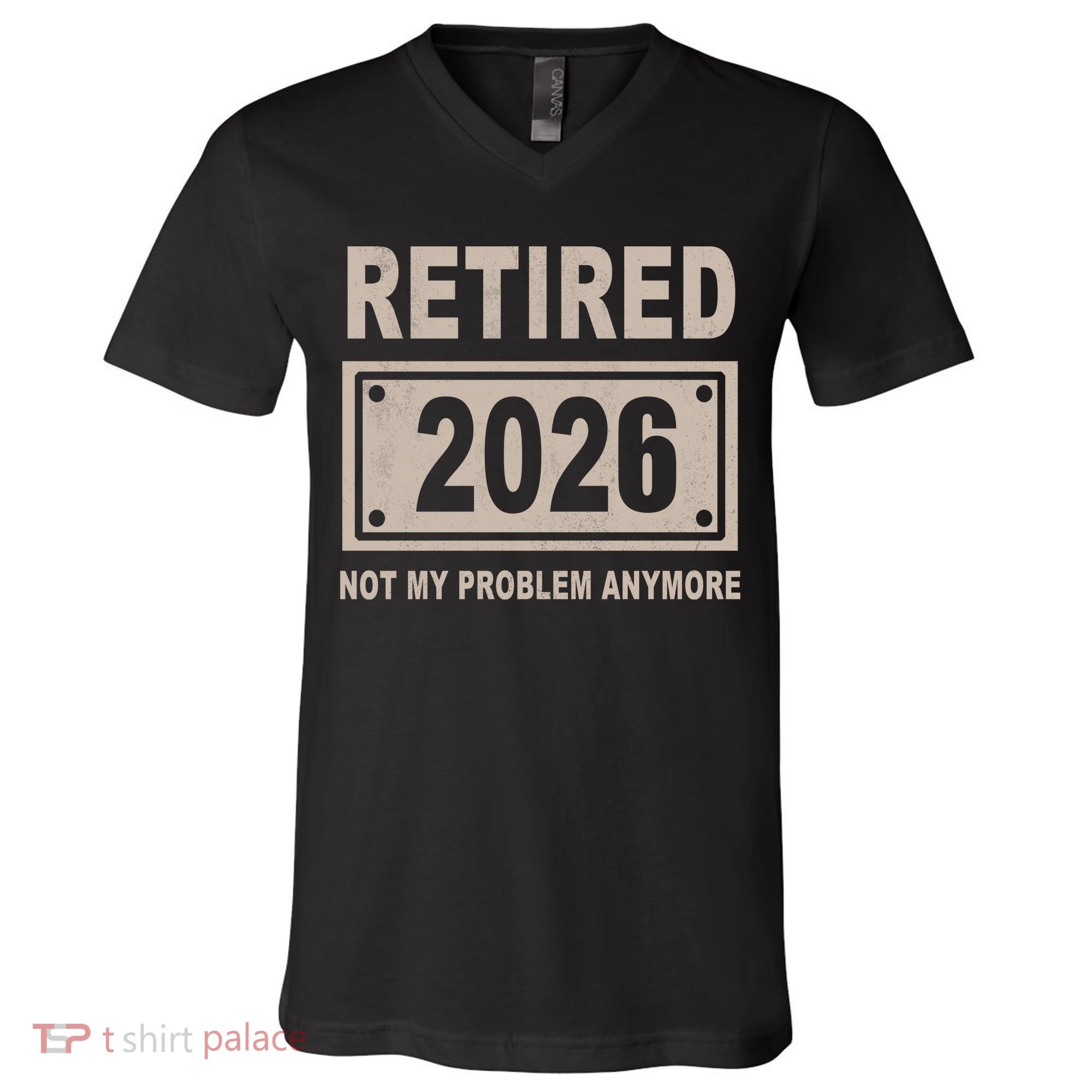 Retired 2026 Not My Problem Anymore V-Neck T-Shirt