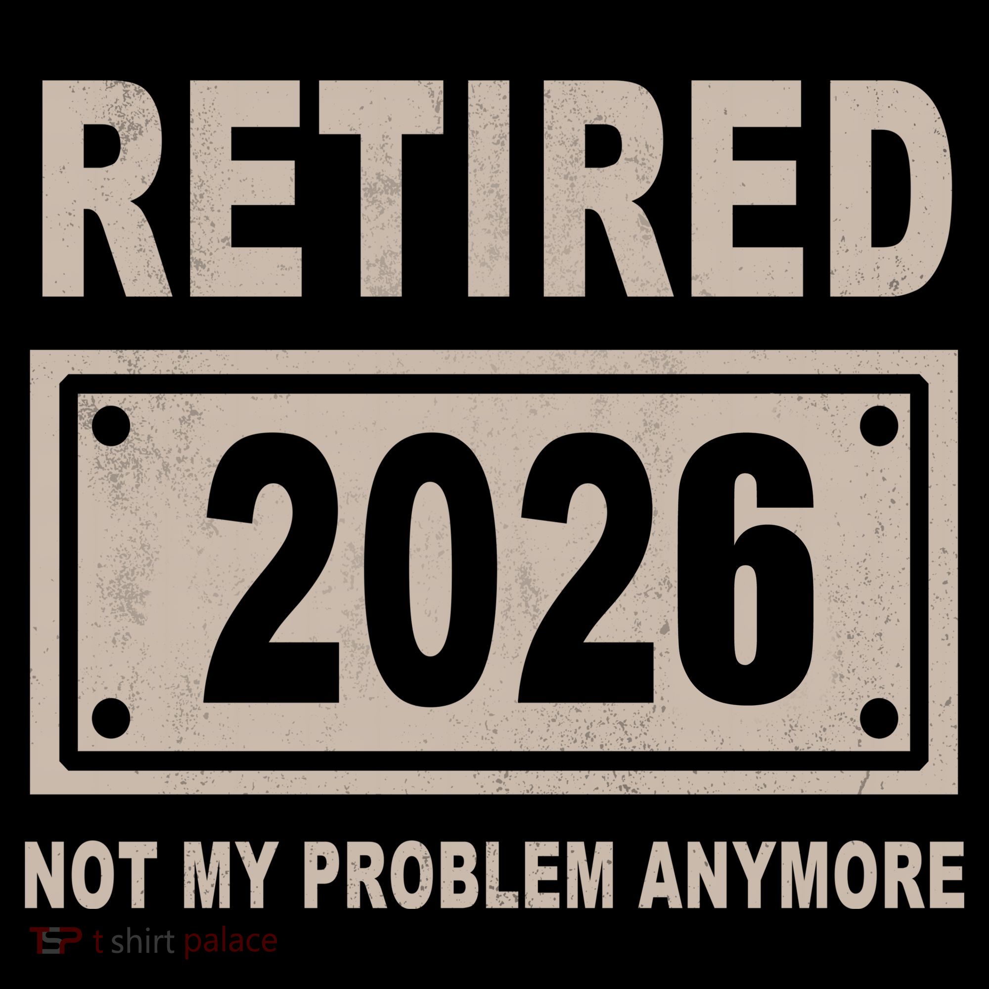 Retired 2026 Not My Problem Anymore Button