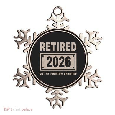 Retired 2026 Not My Problem Anymore Ornament