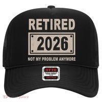 Retired 2026 Not My Problem Anymore Hat thumb 0