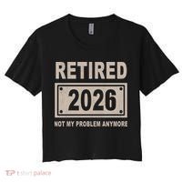 Retired 2026 Not My Problem Anymore Women's Crop Top Tee thumb 0