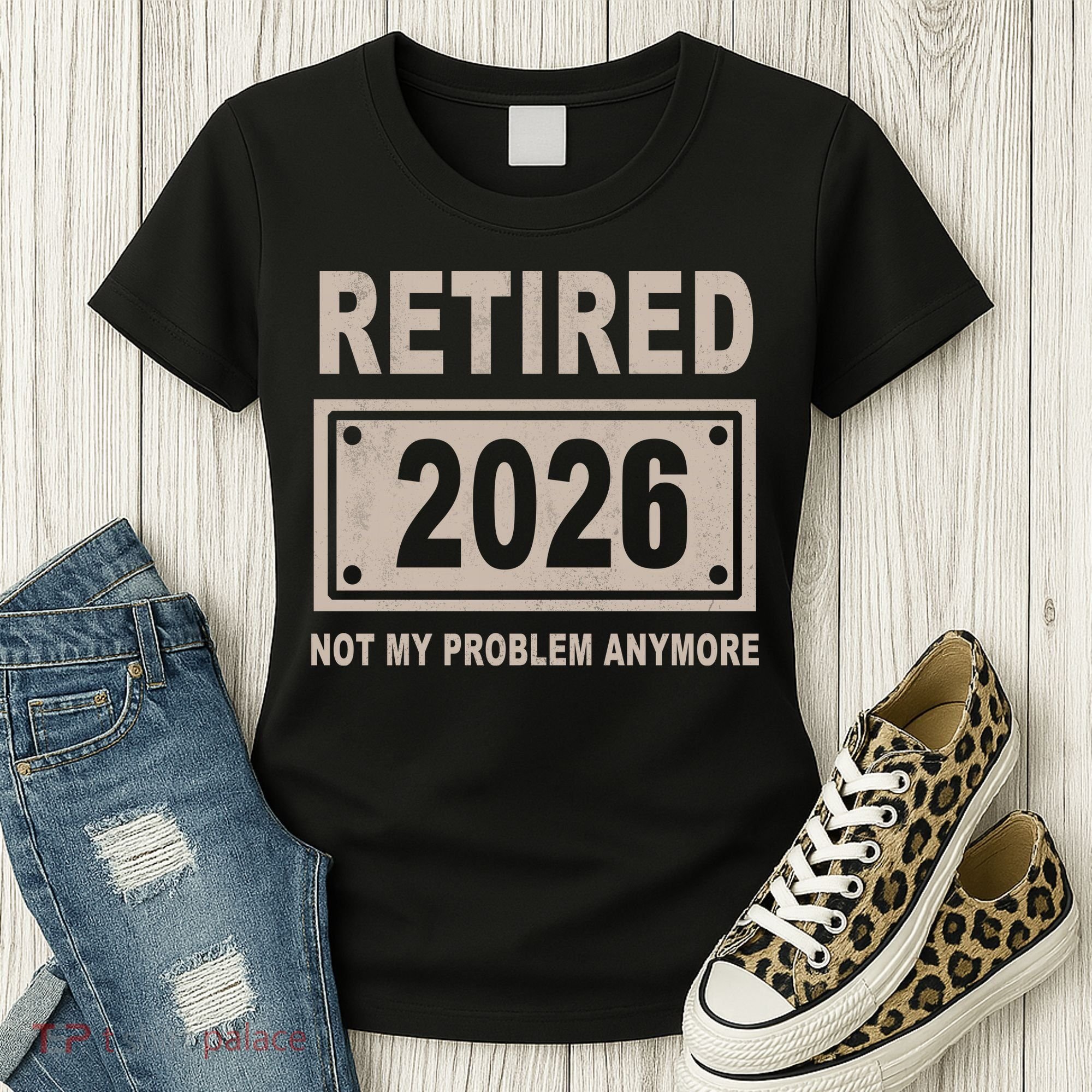 Retired 2026 Not My Problem Anymore Women's T-Shirt