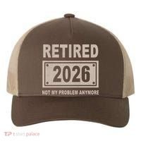 Retired 2026 Not My Problem Anymore Yupoong Adult 5-Panel Trucker Hat thumb 0
