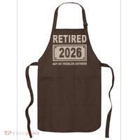 Retired 2026 Not My Problem Anymore Apron thumb 0
