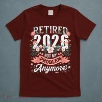 Retired 2026 Not My Problem Anymore Vintage Pink Flowers T-Shirt thumb 5