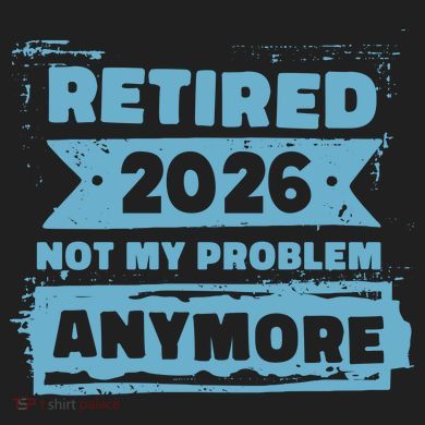 Retired 2026 Not My Problem Anymore Comfort Colors Heavyweight Long Sleeve T-Shirt