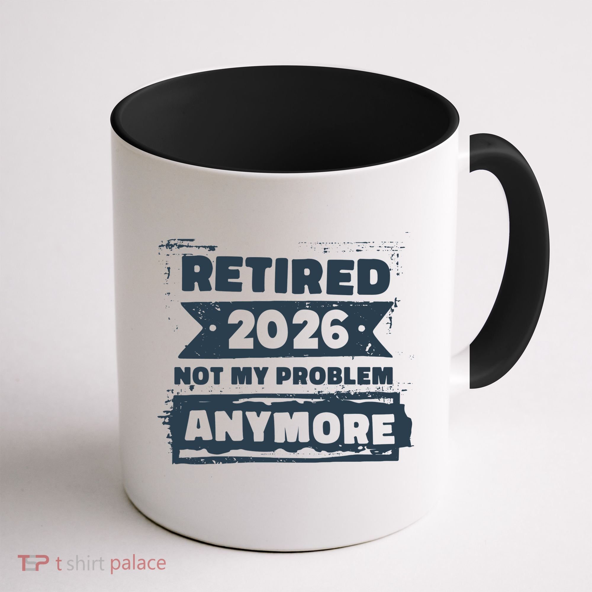 Retired 2026 Not My Problem Anymore Coffee Mug