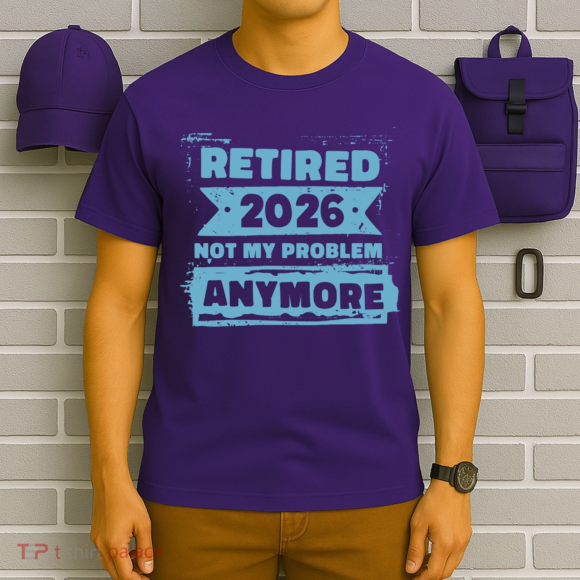 Retired 2026 Not My Problem Anymore T-Shirt
