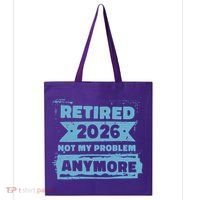 Retired 2026 Not My Problem Anymore Tote Bag thumb 0