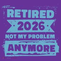Retired 2026 Not My Problem Anymore Mousepad thumb 1