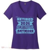 Retired 2026 Not My Problem Anymore Women's V-Neck T-Shirt thumb 0