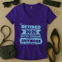 Retired 2026 Not My Problem Anymore Women's V-Neck T-Shirt thumb 2