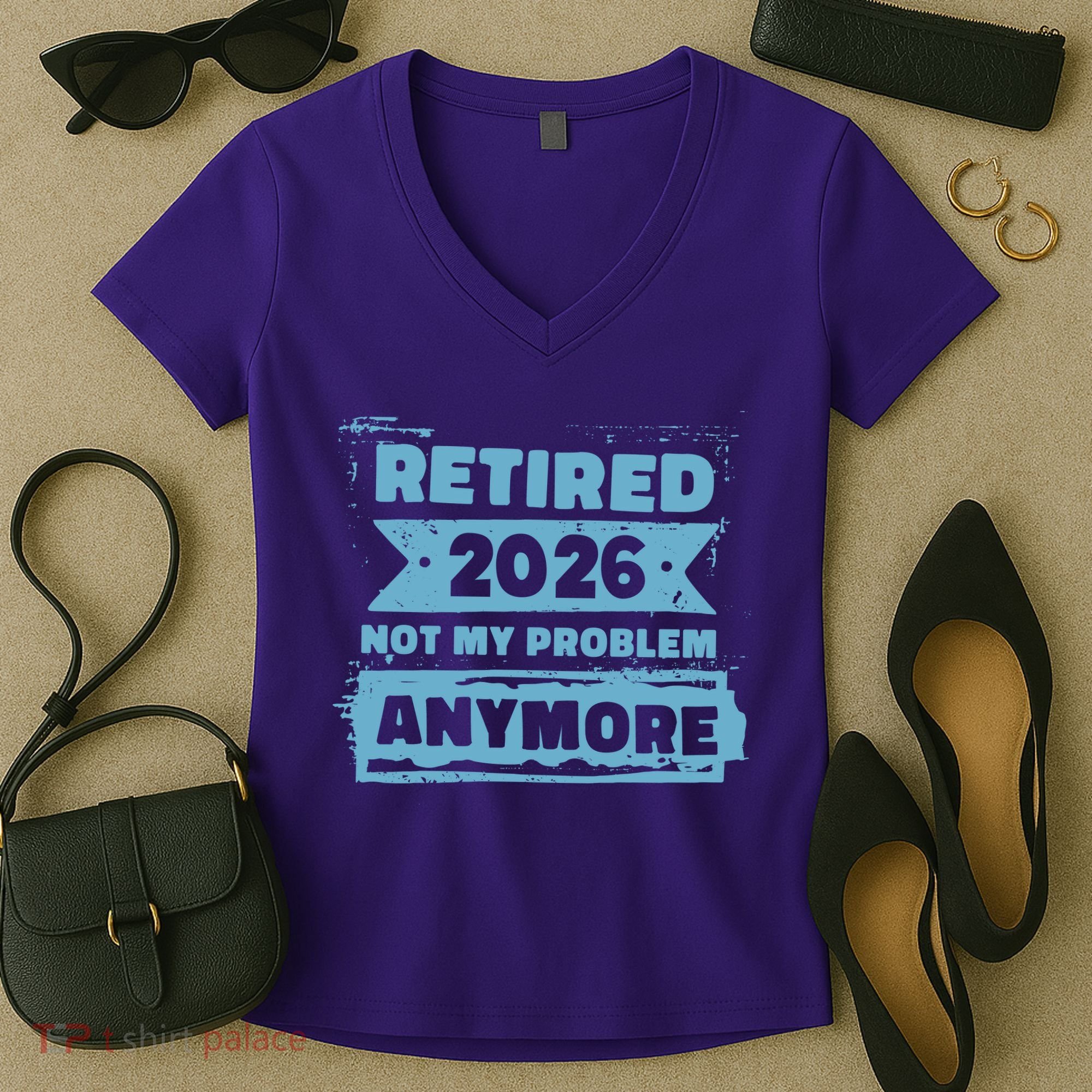 Retired 2026 Not My Problem Anymore Women's V-Neck T-Shirt