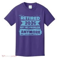 Retired 2026 Not My Problem Anymore Kids T-Shirt thumb 0