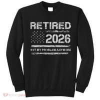 Retired 2026 Not My Problem Anymore Distressed USA Flag Sweatshirt thumb 0