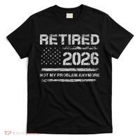 Retired 2026 Not My Problem Anymore Distressed USA Flag T-Shirt thumb 0