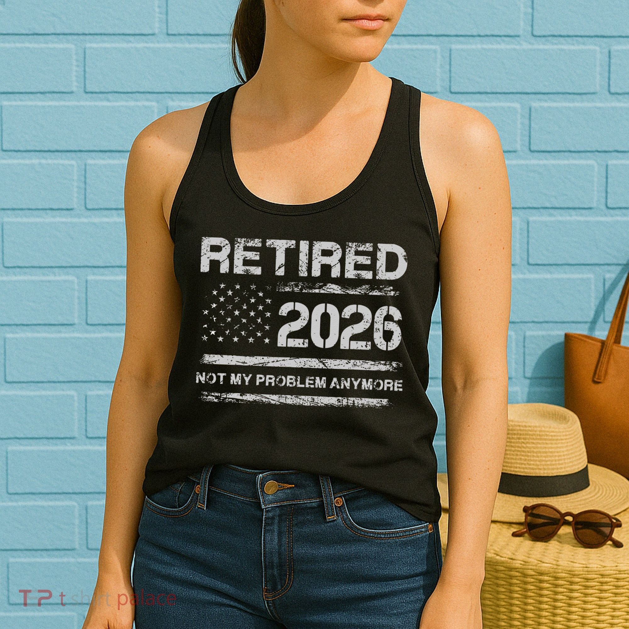 Retired 2026 Not My Problem Anymore Distressed USA Flag Women's Tank Top