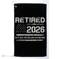 Retired 2026 Not My Problem Anymore Distressed USA Flag Golf Towel thumb 0