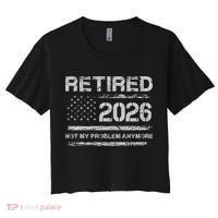 Retired 2026 Not My Problem Anymore Distressed USA Flag Women's Crop Top Tee thumb 0