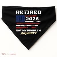 Retired 2026 Not My Problem Anymore American US Flag USA-Made Doggie Bandana thumb 0