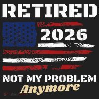 Retired 2026 Not My Problem Anymore American US Flag Hat thumb 2