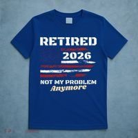 Retired 2026 Not My Problem Anymore American US Flag T-Shirt thumb 5